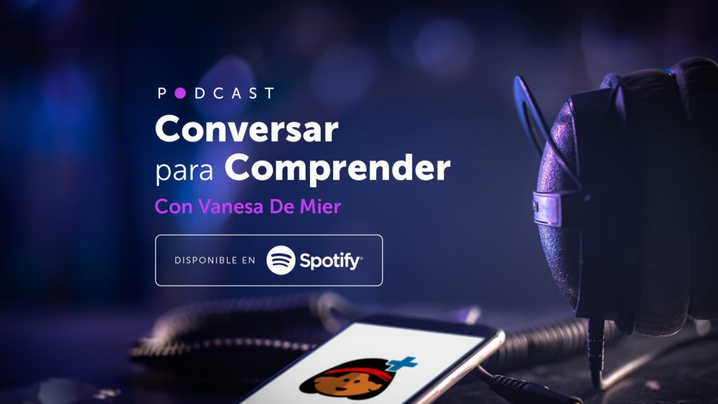 Podcast: Conversar para comprender
